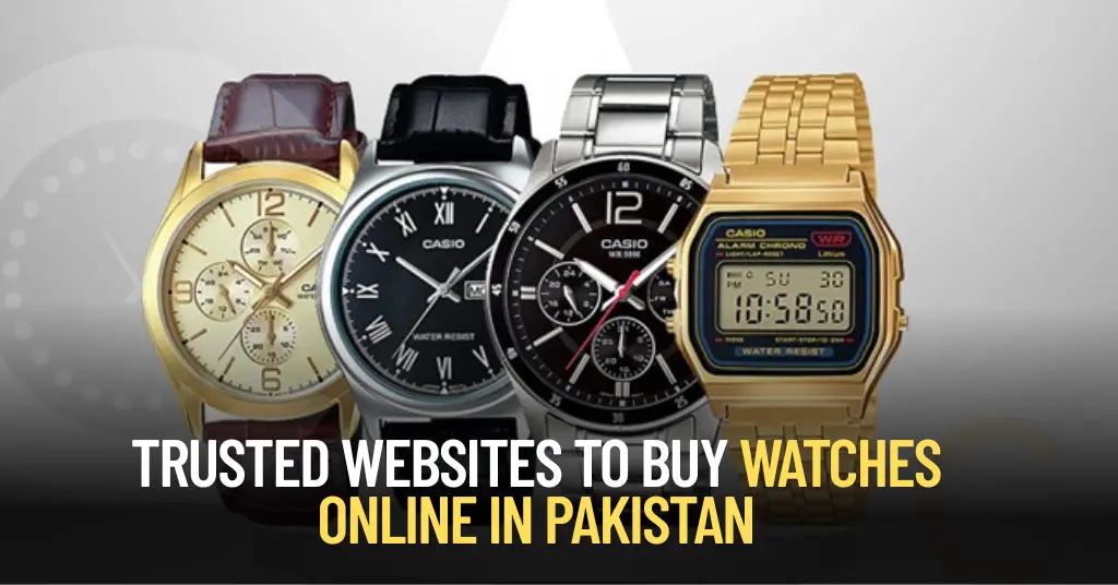 Trusted Websites to Buy Watches Online in Pakistan